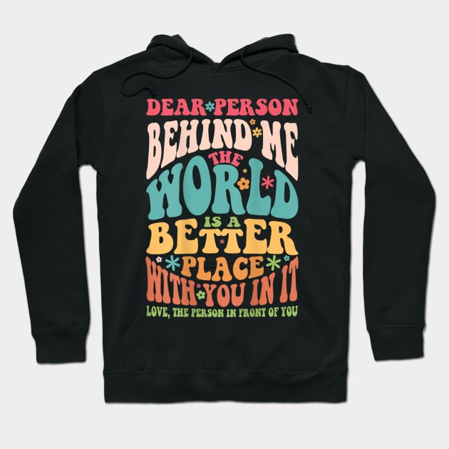 Dear person behind Me Hoodie by Work Memes